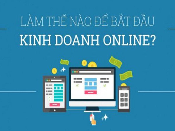 Hướng dẫn Kinh doanh online thành công cho người mới bắt đầu 2022