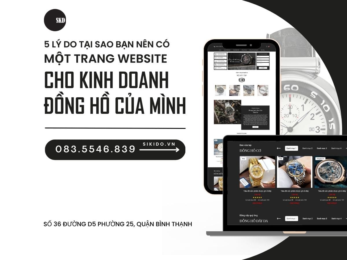 5 lý do tại sao bạn nên có một trang website cho kinh doanh đồng hồ của mình